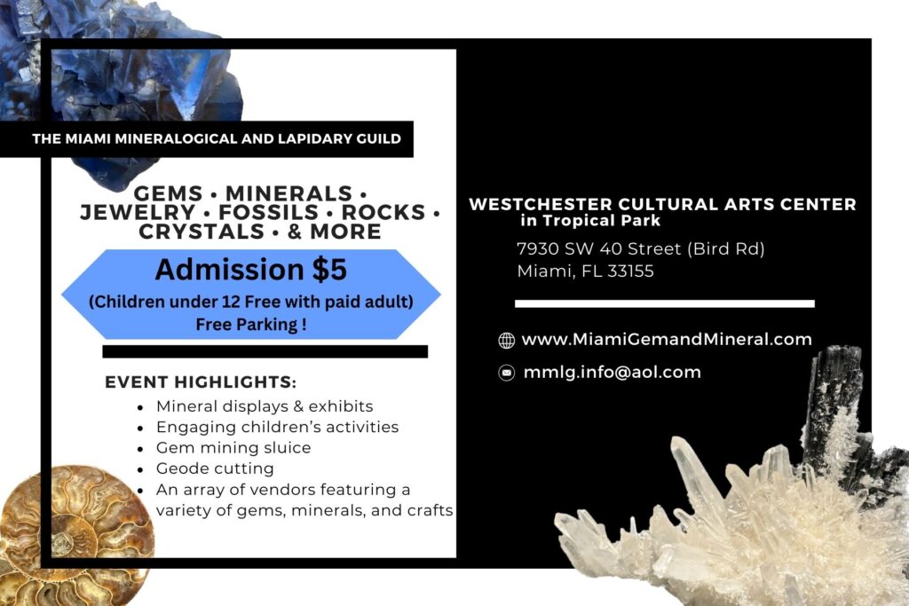 The Miami Mineralogical and Lapidary Guild 2023 Gem Show Details